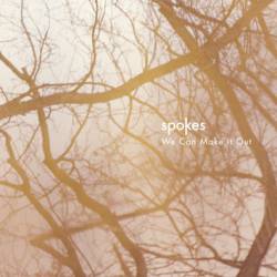Spokes : We Can Make It Out